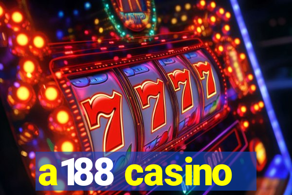 a188 casino